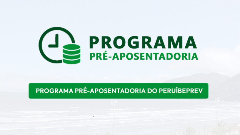 Leia mais sobre o artigo Programa Pré-Aposentadoria do PERUÍBEPREV
